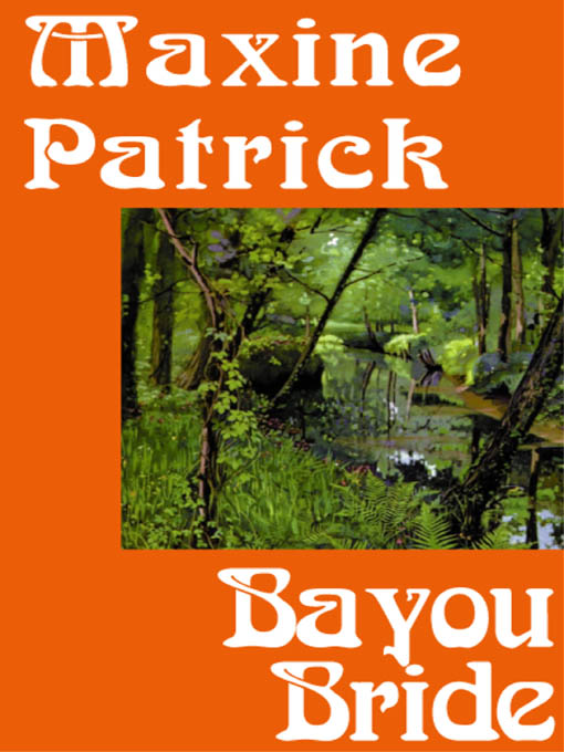 Title details for Bayou Bride by Maxine Patrick - Available
